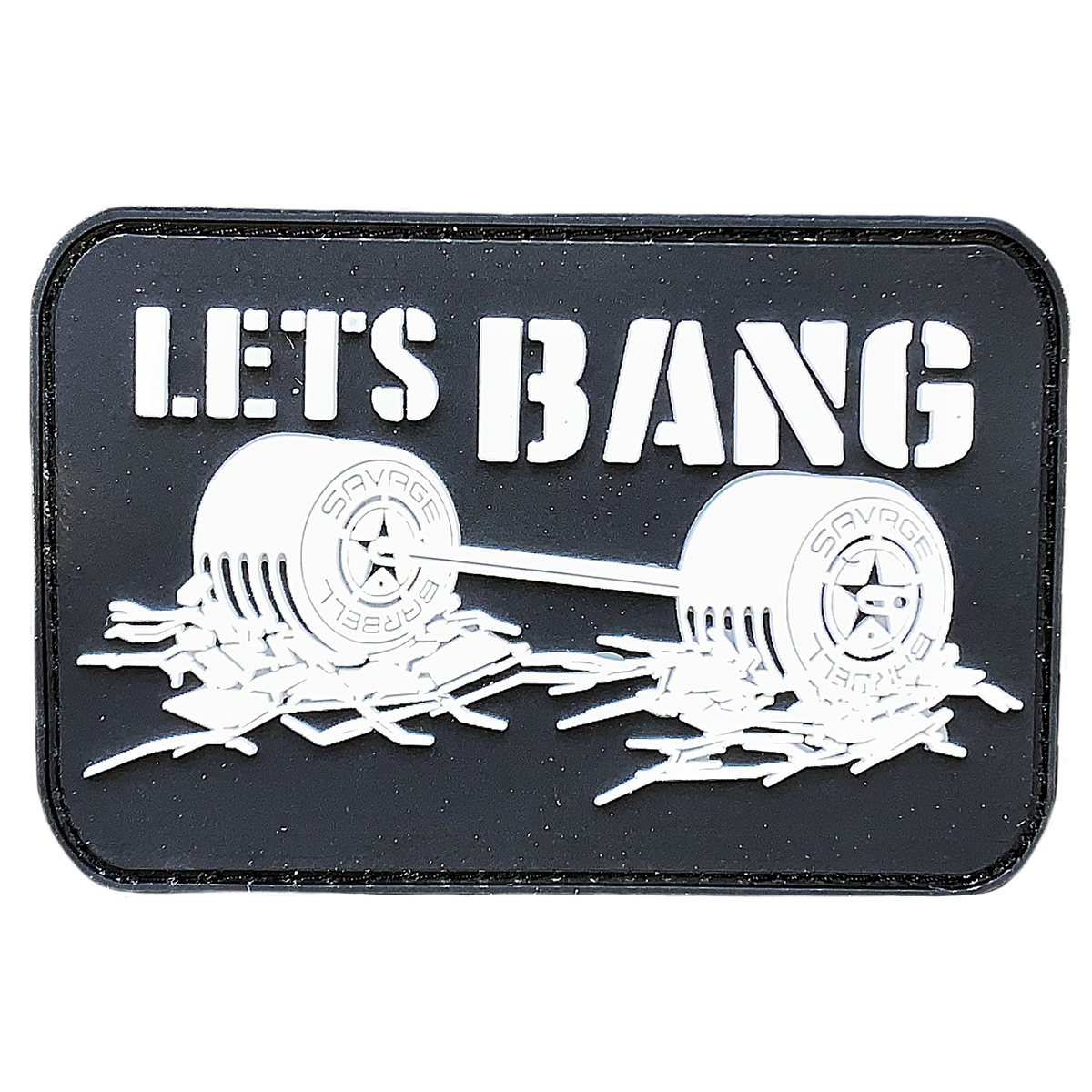 Savage Patch - Let's Bang - Savage Barbell Apparel